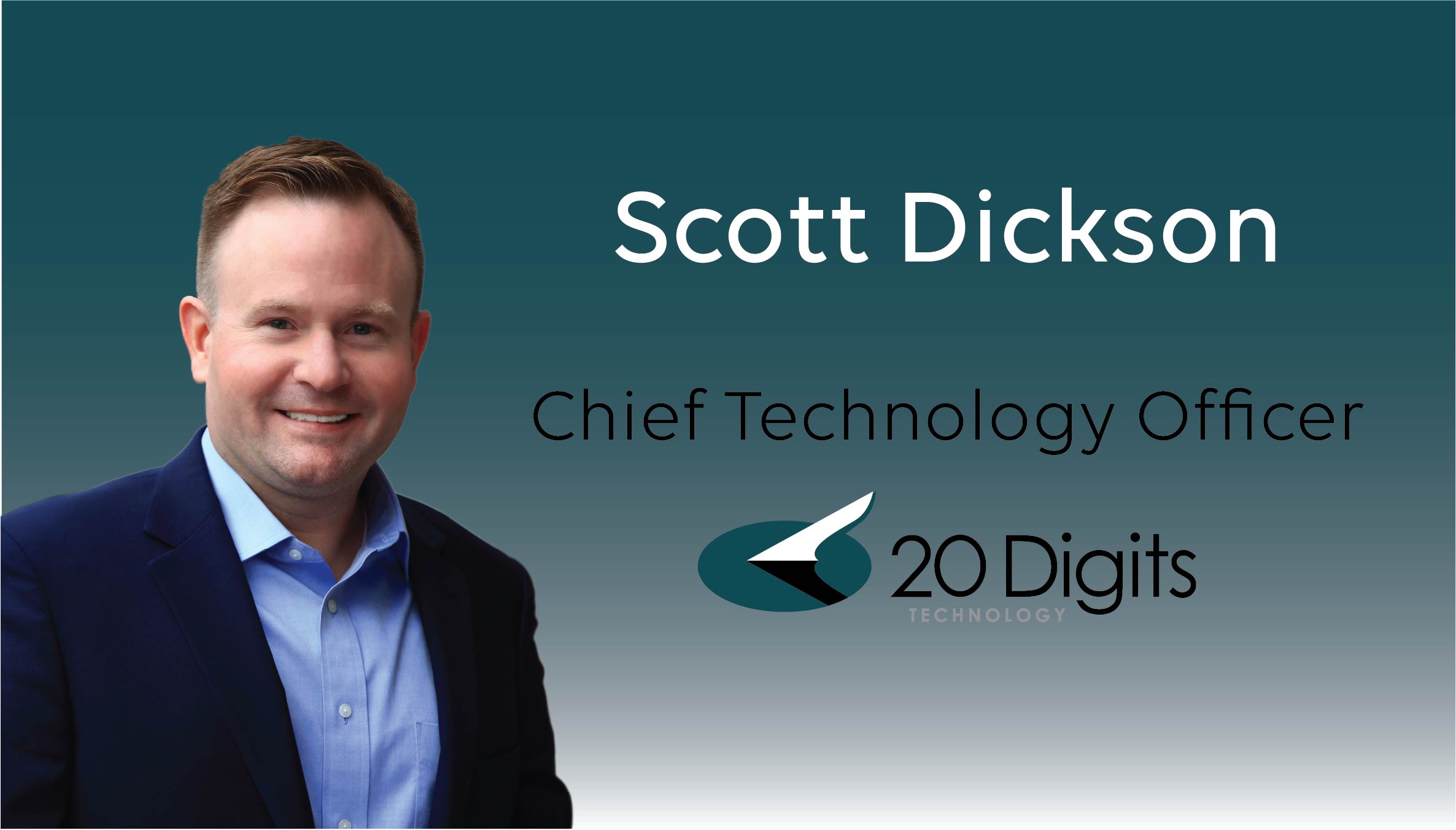 20 Digits Technology names Scott Dickson, CTO | NEST